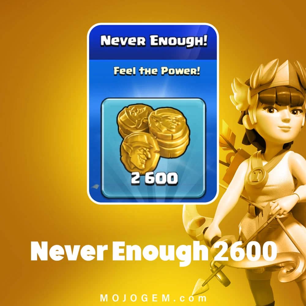 آفر Never Enough 2600 کلش اف کلنز (Clash of Clans)